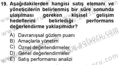 Satış Yönetimi Dersi 2013 - 2014 Yılı Tek Ders Sınav Soruları 19. Soru