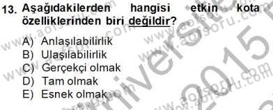 Satış Yönetimi Dersi 2014 - 2015 Yılı (Vize) Ara Sınav Soruları 13. Soru