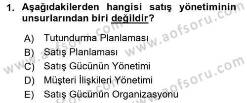 Satış Yönetimi Dersi 2015 - 2016 Yılı (Vize) Ara Sınav Soruları 1. Soru