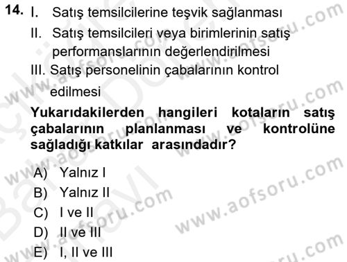 Satış Yönetimi Dersi 2015 - 2016 Yılı (Vize) Ara Sınav Soruları 14. Soru