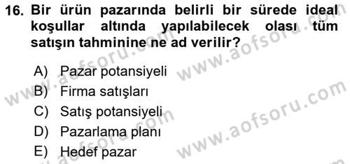 Satış Yönetimi Dersi 2015 - 2016 Yılı (Vize) Ara Sınav Soruları 16. Soru