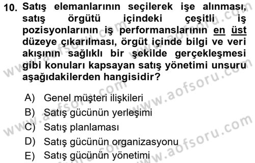 Satış Yönetimi Dersi 2016 - 2017 Yılı (Vize) Ara Sınav Soruları 10. Soru