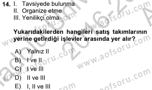 Satış Yönetimi Dersi 2016 - 2017 Yılı (Vize) Ara Sınav Soruları 14. Soru