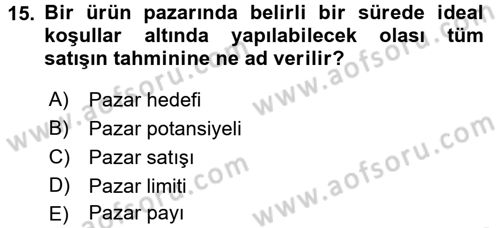 Satış Yönetimi Dersi 2016 - 2017 Yılı (Vize) Ara Sınav Soruları 15. Soru