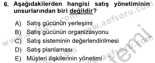 Satış Yönetimi Dersi 2016 - 2017 Yılı (Vize) Ara Sınav Soruları 6. Soru