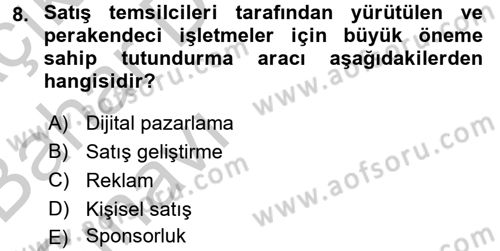 Satış Yönetimi Dersi 2016 - 2017 Yılı (Vize) Ara Sınav Soruları 8. Soru