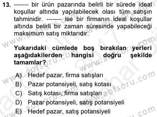 Satış Yönetimi Dersi 2017 - 2018 Yılı (Vize) Ara Sınav Soruları 13. Soru