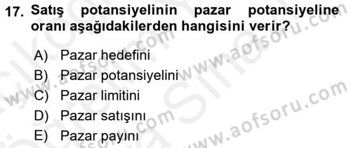 Satış Yönetimi Dersi 2017 - 2018 Yılı (Vize) Ara Sınav Soruları 17. Soru