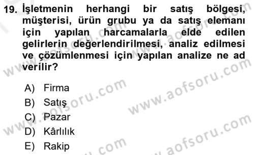 Satış Yönetimi Dersi 2017 - 2018 Yılı (Final) Dönem Sonu Sınav Soruları 19. Soru