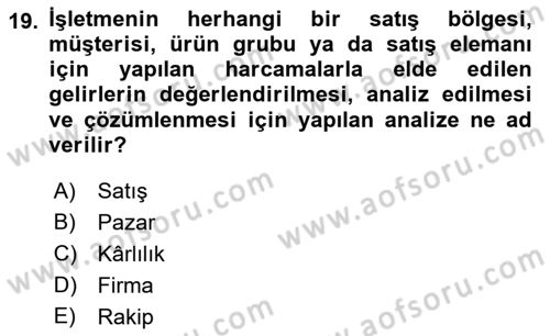 Satış Yönetimi Dersi 2018 - 2019 Yılı 3 Ders Sınav Soruları 19. Soru