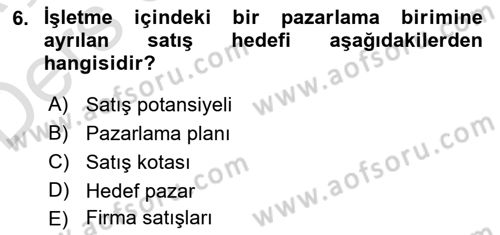Satış Yönetimi Dersi 2018 - 2019 Yılı 3 Ders Sınav Soruları 6. Soru