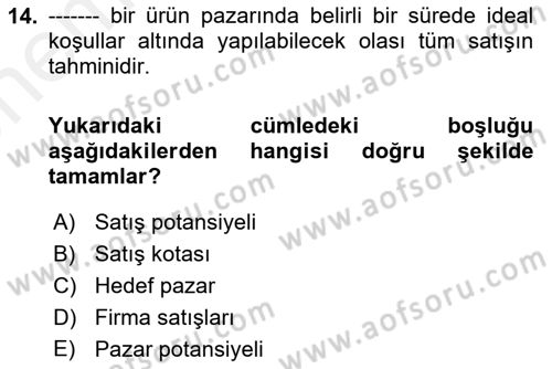 Satış Yönetimi Dersi 2018 - 2019 Yılı (Vize) Ara Sınav Soruları 14. Soru