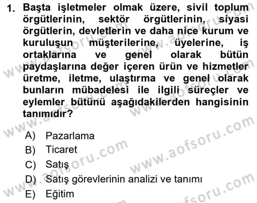 Satış Yönetimi Dersi 2018 - 2019 Yılı Yaz Okulu Sınav Soruları 1. Soru