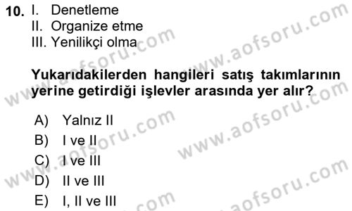 Satış Yönetimi Dersi 2018 - 2019 Yılı Yaz Okulu Sınav Soruları 10. Soru