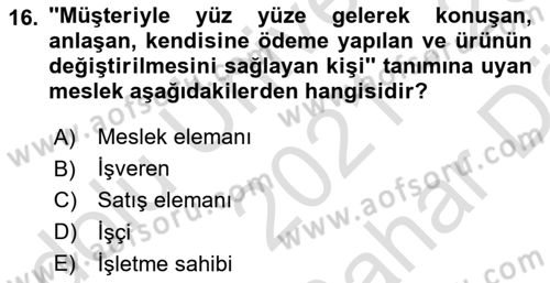 Satış Yönetimi Dersi 2021 - 2022 Yılı (Vize) Ara Sınav Soruları 16. Soru