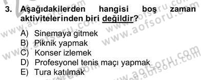 Eğlence Pazarlaması Dersi 2012 - 2013 Yılı (Vize) Ara Sınav Soruları 3. Soru