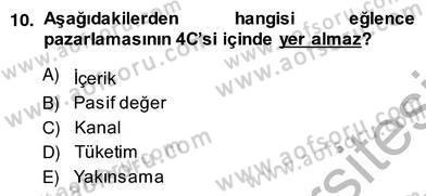 Eğlence Pazarlaması Dersi 2013 - 2014 Yılı (Vize) Ara Sınav Soruları 10. Soru