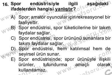 Eğlence Pazarlaması Dersi 2013 - 2014 Yılı (Vize) Ara Sınav Soruları 16. Soru