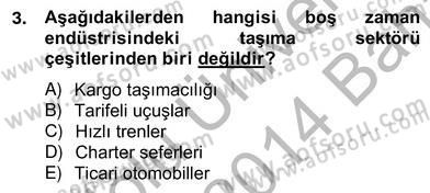 Eğlence Pazarlaması Dersi 2013 - 2014 Yılı (Vize) Ara Sınav Soruları 3. Soru