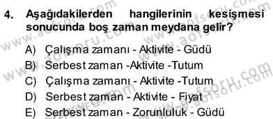 Eğlence Pazarlaması Dersi 2013 - 2014 Yılı (Vize) Ara Sınav Soruları 4. Soru