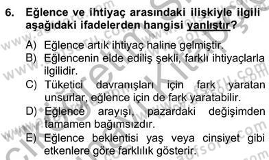 Eğlence Pazarlaması Dersi 2013 - 2014 Yılı (Vize) Ara Sınav Soruları 6. Soru