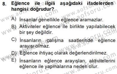 Eğlence Pazarlaması Dersi 2014 - 2015 Yılı (Vize) Ara Sınav Soruları 8. Soru