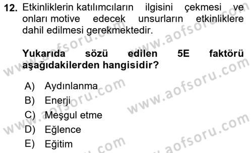 Eğlence Pazarlaması Dersi 2024 - 2025 Yılı (Vize) Ara Sınav Soruları 12. Soru