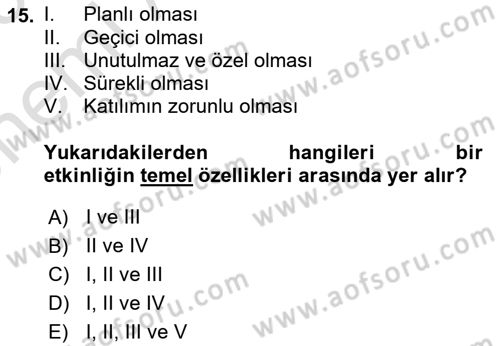 Eğlence Pazarlaması Dersi 2024 - 2025 Yılı (Vize) Ara Sınav Soruları 15. Soru