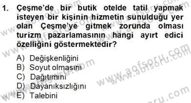 Turizm Pazarlaması Dersi 2012 - 2013 Yılı (Final) Dönem Sonu Sınavı 1. Soru