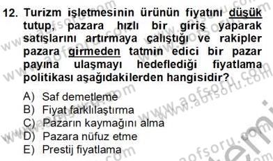 Turizm Pazarlaması Dersi 2012 - 2013 Yılı (Final) Dönem Sonu Sınavı 12. Soru