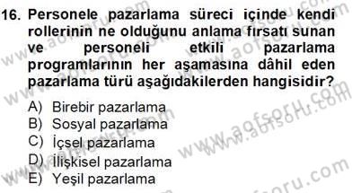 Turizm Pazarlaması Dersi 2012 - 2013 Yılı (Final) Dönem Sonu Sınavı 16. Soru