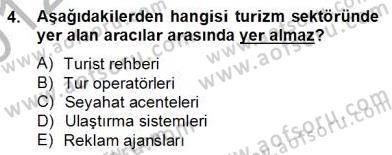 Turizm Pazarlaması Dersi 2012 - 2013 Yılı (Final) Dönem Sonu Sınavı 4. Soru