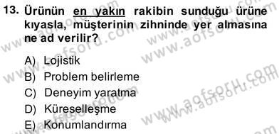 Turizm Pazarlaması Dersi 2013 - 2014 Yılı (Vize) Ara Sınav Soruları 13. Soru