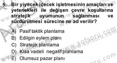 Turizm Pazarlaması Dersi 2013 - 2014 Yılı (Vize) Ara Sınav Soruları 5. Soru