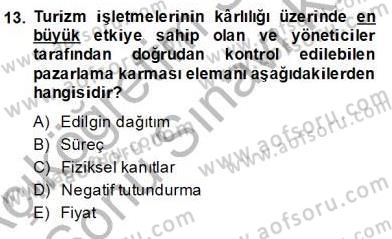 Turizm Pazarlaması Dersi 2013 - 2014 Yılı (Final) Dönem Sonu Sınav Soruları 13. Soru