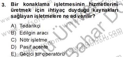 Turizm Pazarlaması Dersi 2013 - 2014 Yılı (Final) Dönem Sonu Sınav Soruları 3. Soru