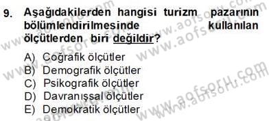 Turizm Pazarlaması Dersi 2013 - 2014 Yılı Tek Ders Sınav Soruları 9. Soru