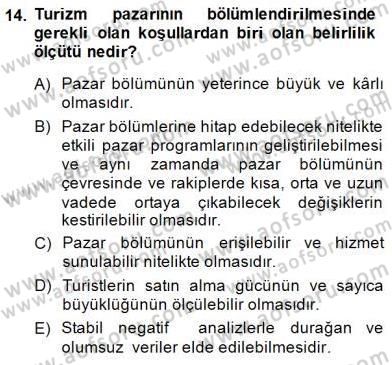 Turizm Pazarlaması Dersi 2014 - 2015 Yılı (Vize) Ara Sınav Soruları 14. Soru