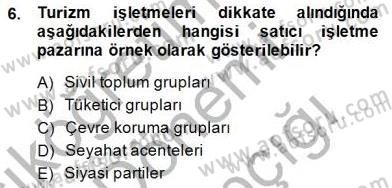 Turizm Pazarlaması Dersi 2014 - 2015 Yılı (Vize) Ara Sınav Soruları 6. Soru