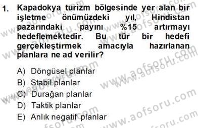 Turizm Pazarlaması Dersi 2014 - 2015 Yılı (Final) Dönem Sonu Sınav Soruları 1. Soru