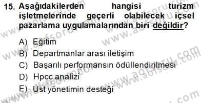 Turizm Pazarlaması Dersi 2014 - 2015 Yılı (Final) Dönem Sonu Sınav Soruları 15. Soru