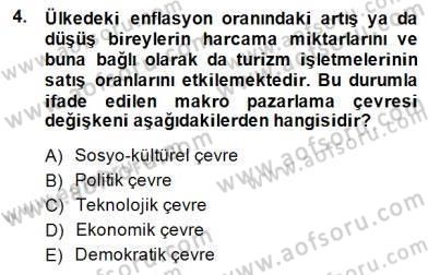 Turizm Pazarlaması Dersi 2014 - 2015 Yılı (Final) Dönem Sonu Sınav Soruları 4. Soru