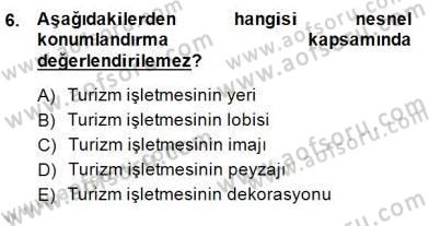 Turizm Pazarlaması Dersi 2014 - 2015 Yılı (Final) Dönem Sonu Sınav Soruları 6. Soru