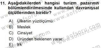 Turizm Pazarlaması Dersi 2015 - 2016 Yılı (Vize) Ara Sınav Soruları 11. Soru
