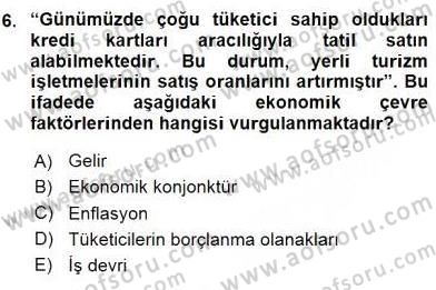 Turizm Pazarlaması Dersi 2015 - 2016 Yılı (Vize) Ara Sınav Soruları 6. Soru
