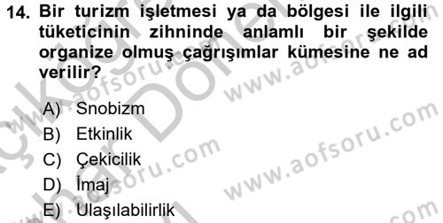 Turizm Pazarlaması Dersi 2016 - 2017 Yılı (Vize) Ara Sınav Soruları 14. Soru