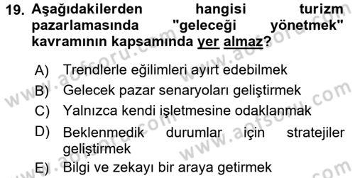 Turizm Pazarlaması Dersi 2016 - 2017 Yılı (Final) Dönem Sonu Sınav Soruları 19. Soru