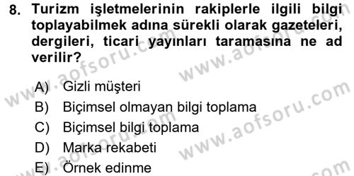 Turizm Pazarlaması Dersi 2016 - 2017 Yılı (Final) Dönem Sonu Sınav Soruları 8. Soru