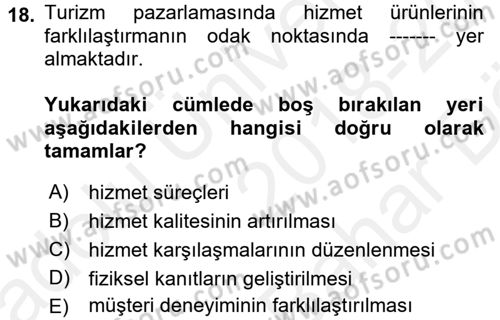 Turizm Pazarlaması Dersi 2018 - 2019 Yılı (Vize) Ara Sınav Soruları 18. Soru