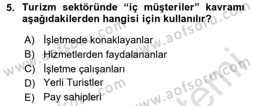 Turizm Pazarlaması Dersi 2020 - 2021 Yılı Yaz Okulu Sınav Soruları 5. Soru